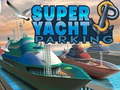                                                                     Super Yacht Parking ﺔﺒﻌﻟ