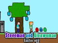                                                                     Steveman and Alexwoman easter egg ﺔﺒﻌﻟ