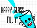                                                                     Happy Glass Fill it ﺔﺒﻌﻟ