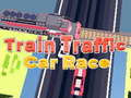                                                                     Train Traffic Car Race ﺔﺒﻌﻟ