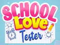                                                                     School Love Tester ﺔﺒﻌﻟ