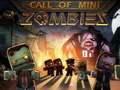                                                                     Call of Mini Zombie  ﺔﺒﻌﻟ