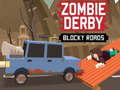                                                                     Zombie Derby Blocky Roads  ﺔﺒﻌﻟ