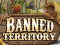                                                                     Banned Territory ﺔﺒﻌﻟ