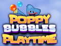                                                                     Poppy Bubbles Playtime ﺔﺒﻌﻟ