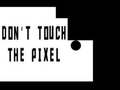                                                                     Do not touch the Pixel ﺔﺒﻌﻟ