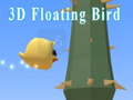                                                                     3D Floating Bird ﺔﺒﻌﻟ