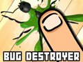                                                                     Bug Destroyer  ﺔﺒﻌﻟ