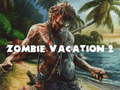                                                                     Zombie Vacation 2 ﺔﺒﻌﻟ