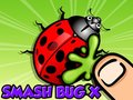                                                                     Smash Bugs X ﺔﺒﻌﻟ
