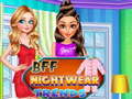                                                                     BFF Nightwear Trends ﺔﺒﻌﻟ