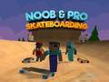                                                                     Noob & Pro Skateboarding ﺔﺒﻌﻟ