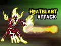                                                                     Heatblast Attack ﺔﺒﻌﻟ