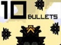                                                                     10 Bullets ﺔﺒﻌﻟ