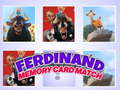                                                                     Ferdinand Memory Card Match ﺔﺒﻌﻟ