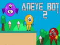                                                                     Aneye Bot 2 ﺔﺒﻌﻟ