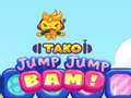                                                                     Tako Jump Jump Bam! ﺔﺒﻌﻟ