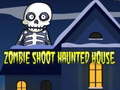                                                                     Zombie Shoot Haunted House ﺔﺒﻌﻟ