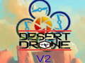                                                                     Desert Drone ﺔﺒﻌﻟ