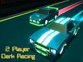                                                                     2 Player Dark Racing ﺔﺒﻌﻟ