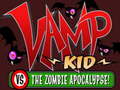                                                                     Vamp kid vs The Zombies apocalipse ﺔﺒﻌﻟ