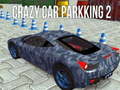                                                                     Crazy Car Parking 2 ﺔﺒﻌﻟ
