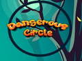                                                                     Dangerous Circle  ﺔﺒﻌﻟ