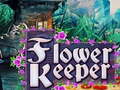                                                                     Flower Keeper ﺔﺒﻌﻟ