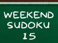                                                                     Weekend Sudoku 15 ﺔﺒﻌﻟ