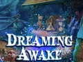                                                                     Dreaming Awake ﺔﺒﻌﻟ