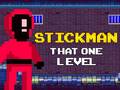                                                                     Stickman That One Level ﺔﺒﻌﻟ