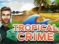                                                                     Tropical Crime ﺔﺒﻌﻟ