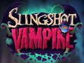                                                                    Slingshot Vampire ﺔﺒﻌﻟ