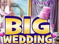                                                                     Big Wedding ﺔﺒﻌﻟ