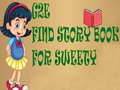                                                                     G2E Find Story Book For Sweety ﺔﺒﻌﻟ