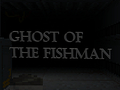                                                                     Ghost Of The Fishman ﺔﺒﻌﻟ