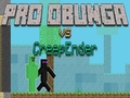                                                                     Pro Obunga vs CreepEnder ﺔﺒﻌﻟ