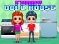                                                                     Funny Doll House ﺔﺒﻌﻟ