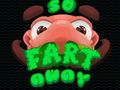                                                                     So Fart Away ﺔﺒﻌﻟ