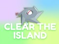                                                                     Clear The Island ﺔﺒﻌﻟ