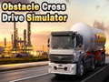                                                                     Obstacle Cross Drive Simulator ﺔﺒﻌﻟ