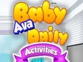                                                                     Baby Ava Daily Activities ﺔﺒﻌﻟ