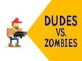                                                                     Dudes vs. Zombies ﺔﺒﻌﻟ