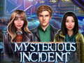                                                                     Mysterious Incident ﺔﺒﻌﻟ