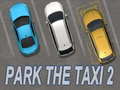                                                                     Park The Taxi 2 ﺔﺒﻌﻟ