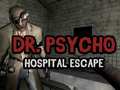                                                                     Dr Psycho Hospital Escape ﺔﺒﻌﻟ