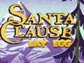                                                                     Santa Claus Lay Egg ﺔﺒﻌﻟ