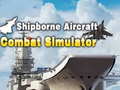                                                                     Shipborne Aircraft Combat Simulator ﺔﺒﻌﻟ