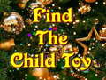                                                                     Find The Child Toy  ﺔﺒﻌﻟ