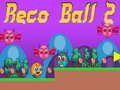                                                                     Reco Ball 2 ﺔﺒﻌﻟ